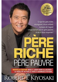 Père riche, père pauvre de Robert T. Kiyosaki