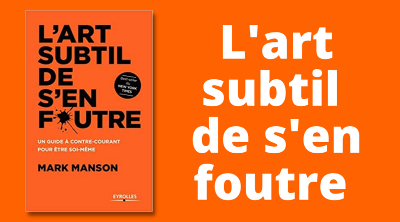 L’art subtil de s’en foutre